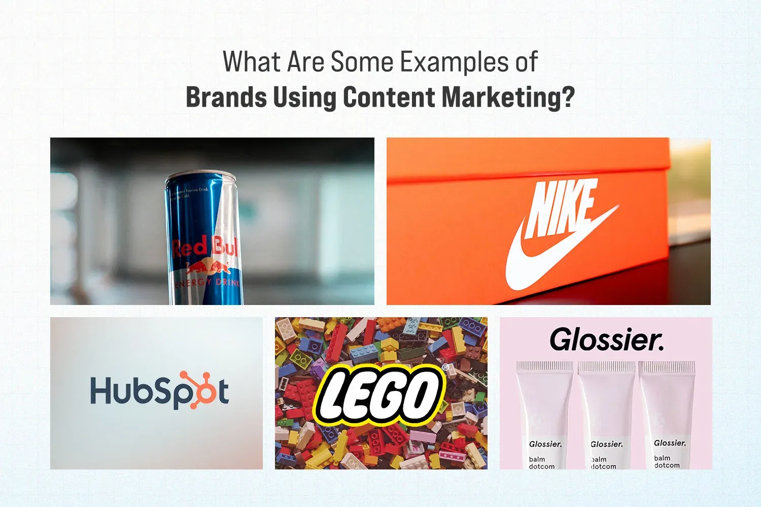 What Are Some Examples of Brands Using Content Marketing?