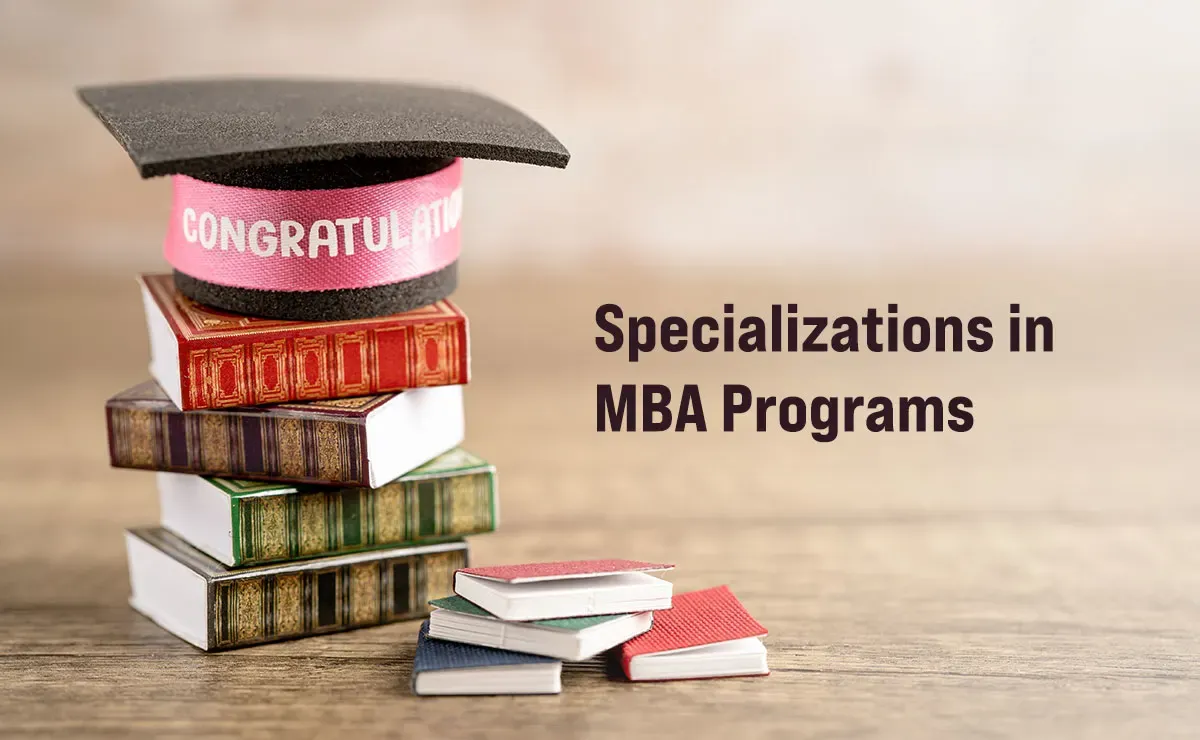 Specializations in MBA Programs