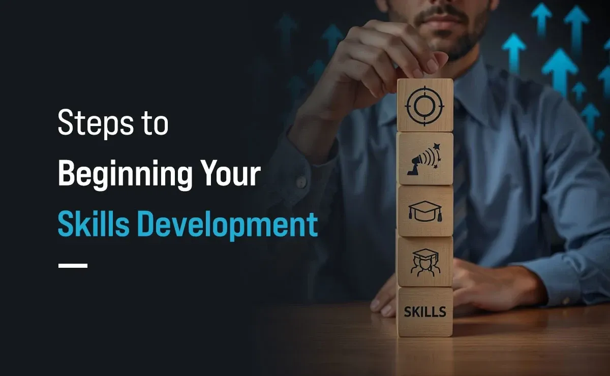 Steps to Beginning Your Skills Development