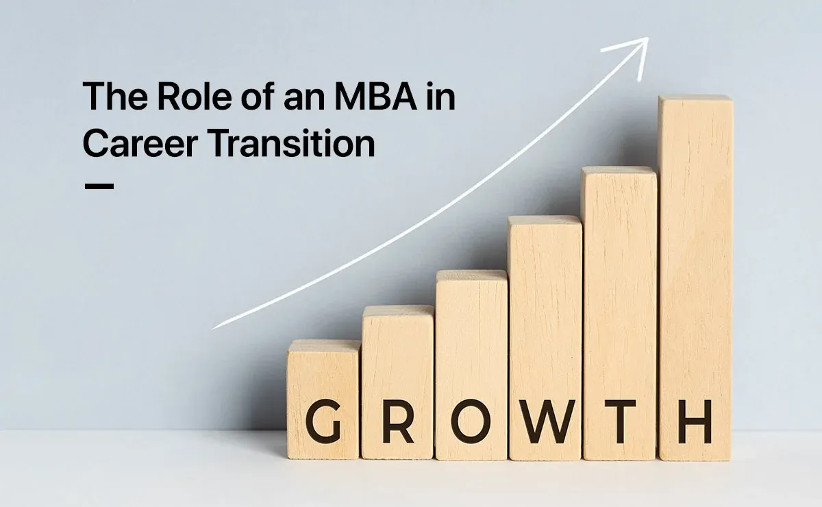 The Role of an MBA in Career Transition