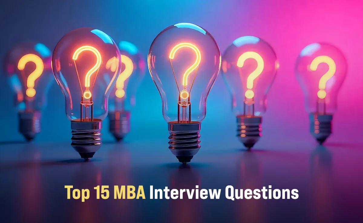 Top 15 MBA Interview Questions