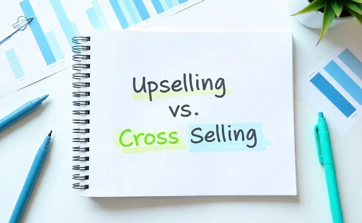 Upselling vs. Cross-Selling: What's the Difference?