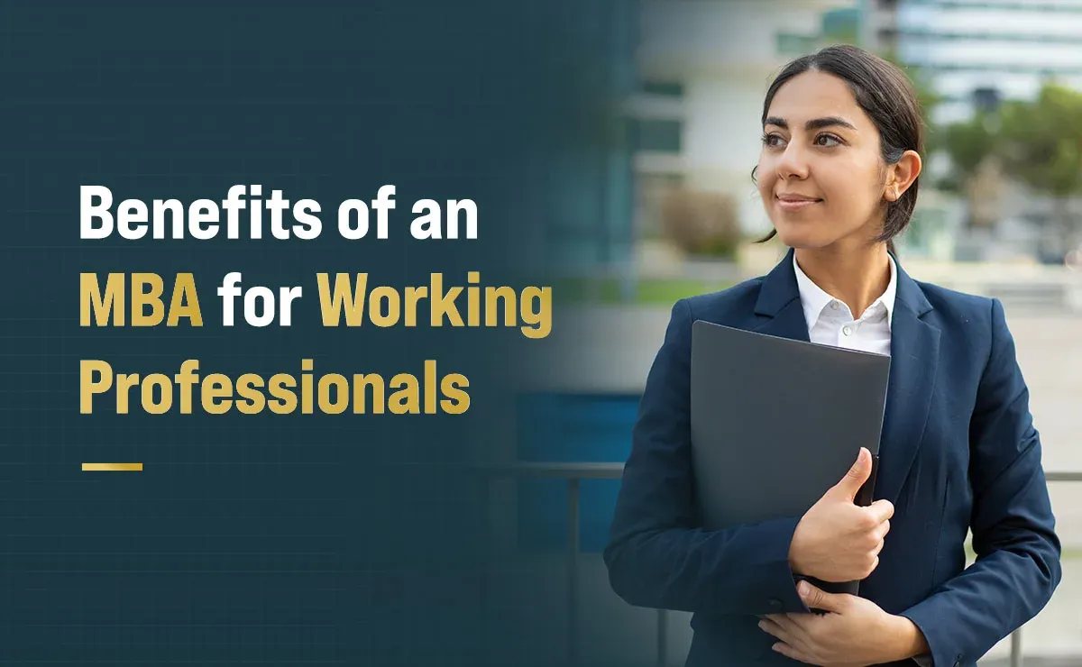 Benefits of an MBA for Working Professionals