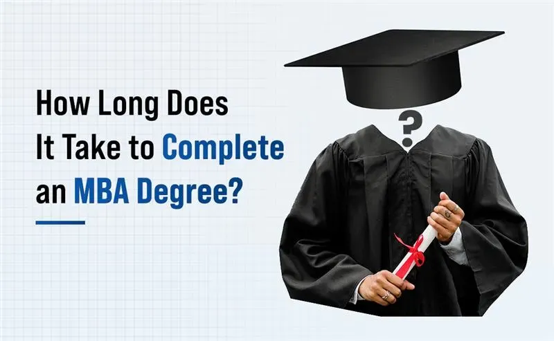 How Long Does It Take to Complete an MBA Degree?