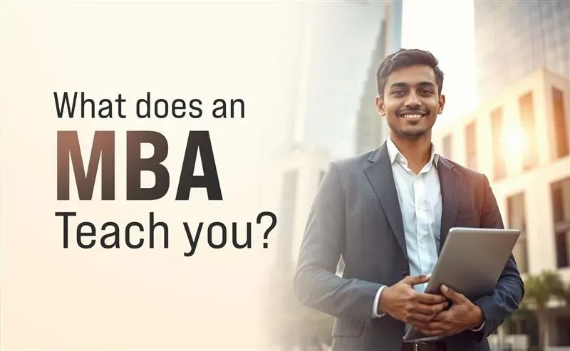 What does an MBA Teach you?