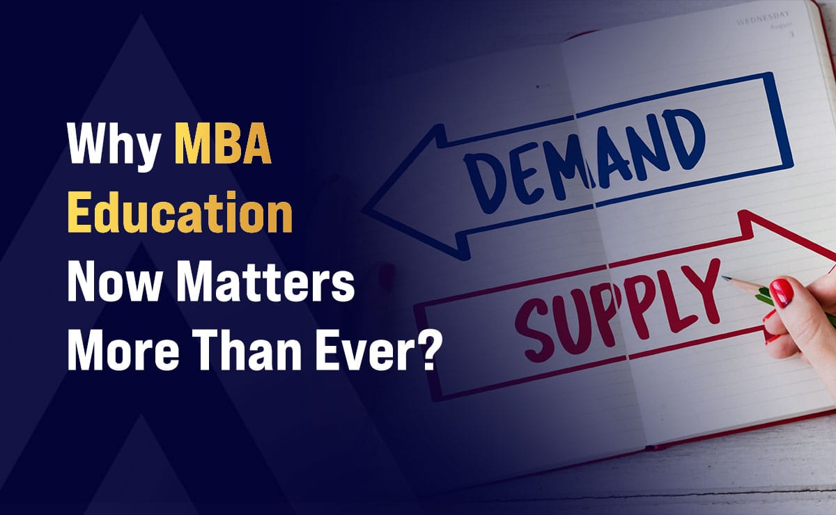 Why MBA Education Now Matters More Than Ever?