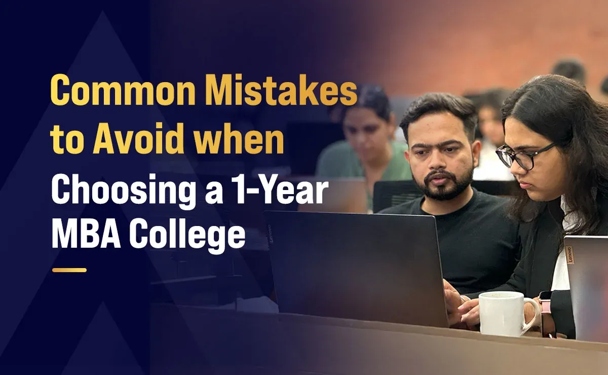 Common Mistakes to Avoid When Choosing a 1-Year MBA College