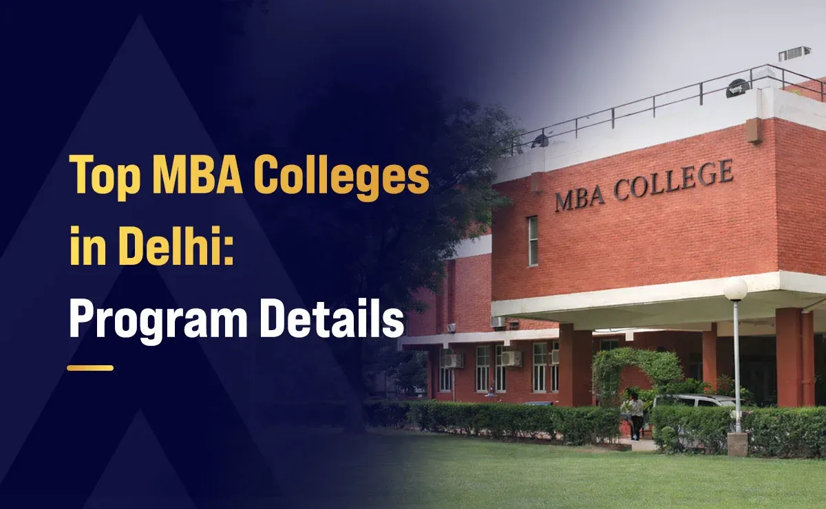 Top MBA Colleges in Delhi: Program Details