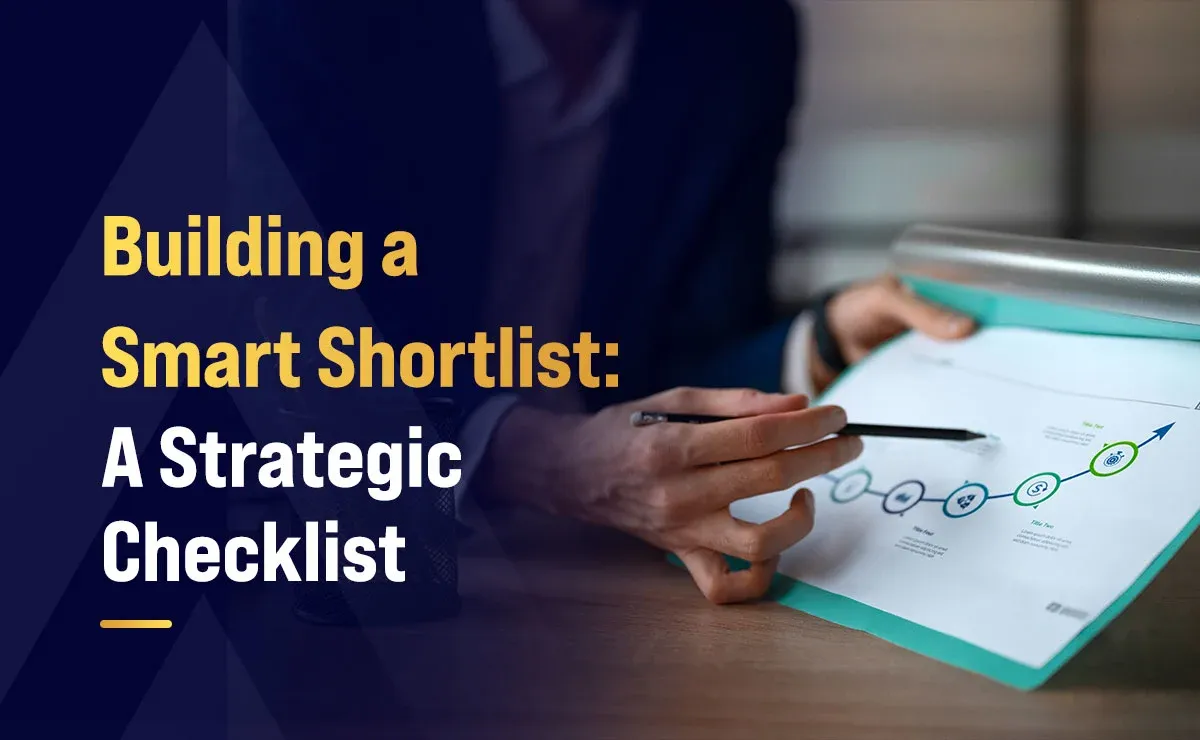 Building a Smart Shortlist: A Strategic Checklist