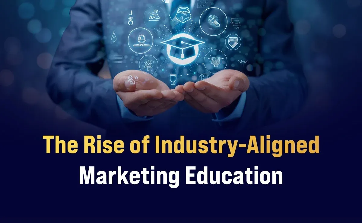 The Rise of Industry-Aligned Marketing Education