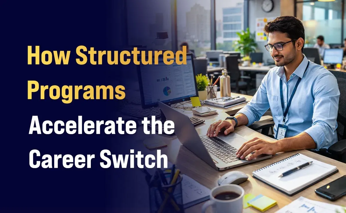 How Structured&nbsp;Programs&nbsp;Accelerate the Career Switch