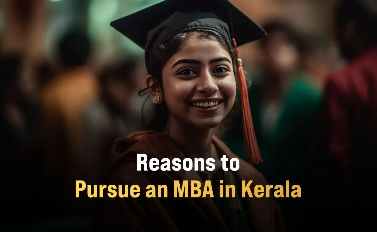 Reasons to Pursue an MBA in Kerala