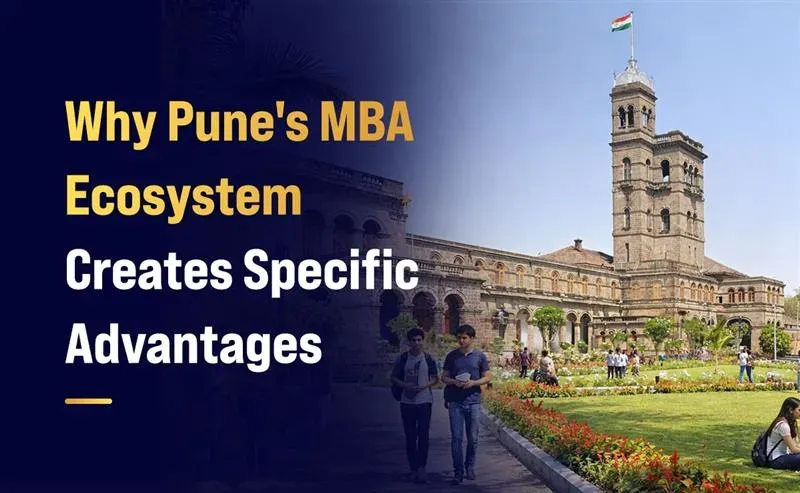 Why Pune's MBA Ecosystem Creates Specific Advantages