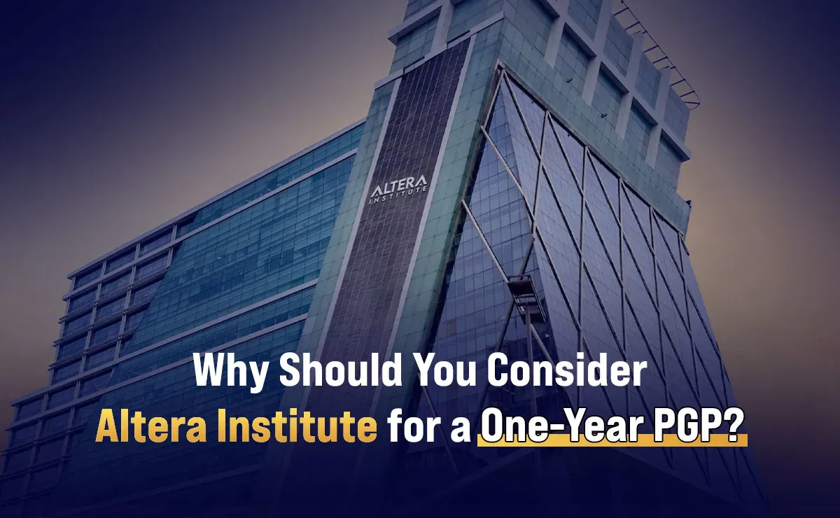 Why Should You Consider Altera Institute for a One-Year PGP?