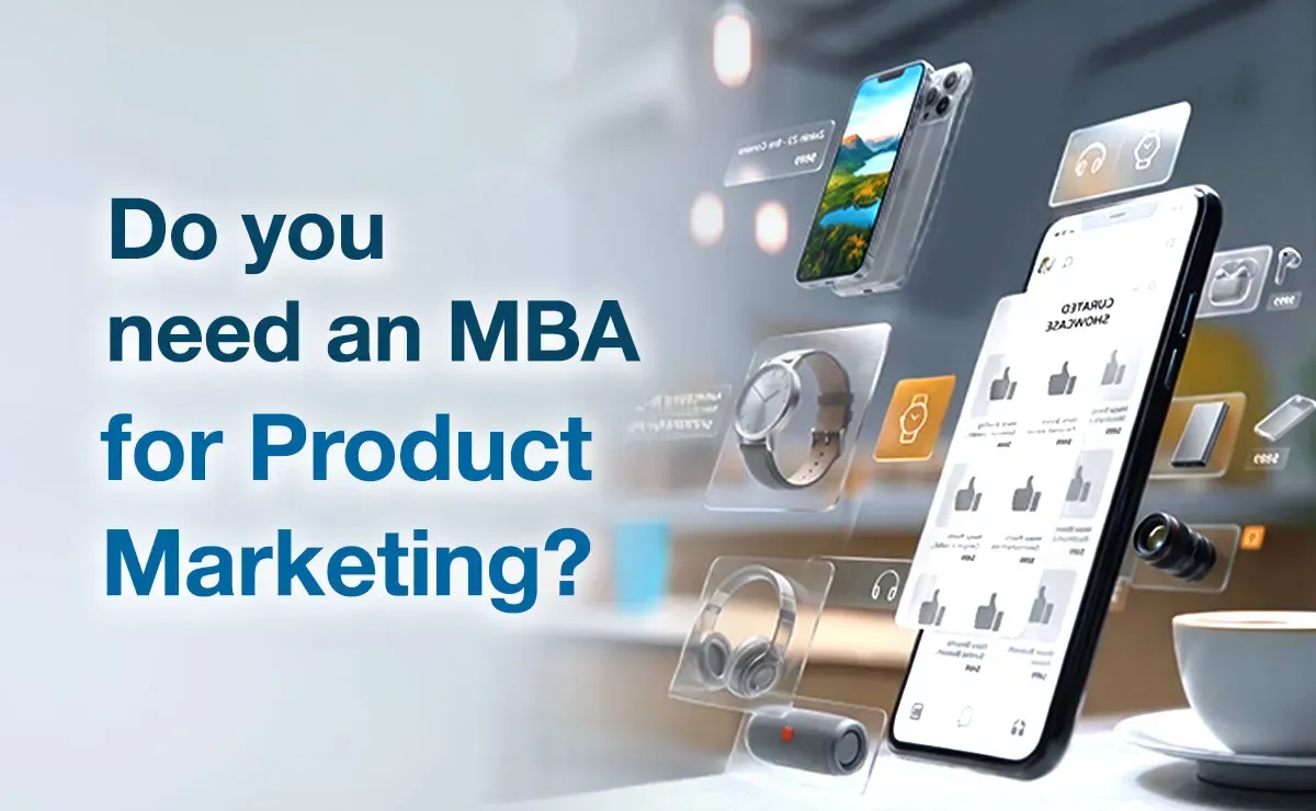 Do You Need an MBA for Product Marketing?