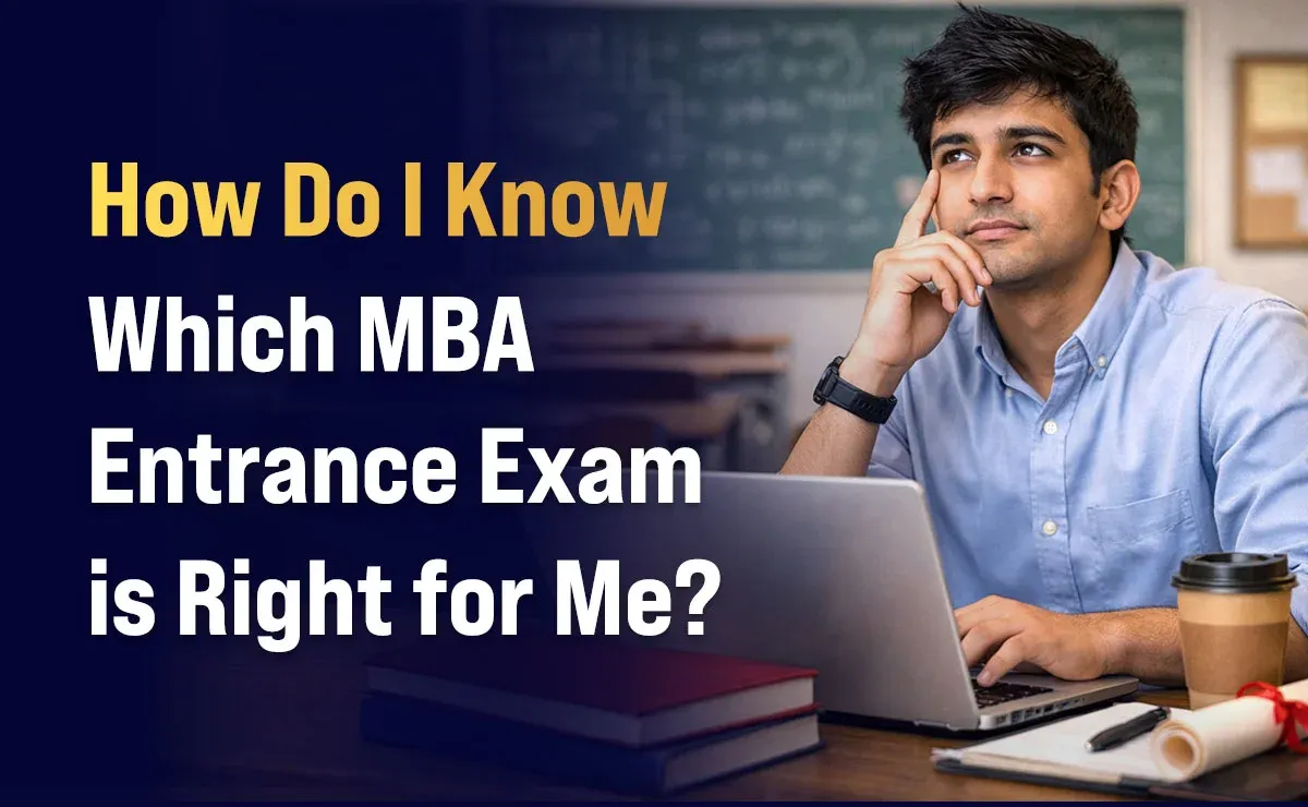 How Do I Know Which MBA Entrance Exam is Right for Me?
