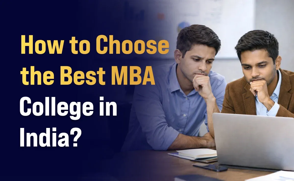 How to Choose the Best MBA College in India?