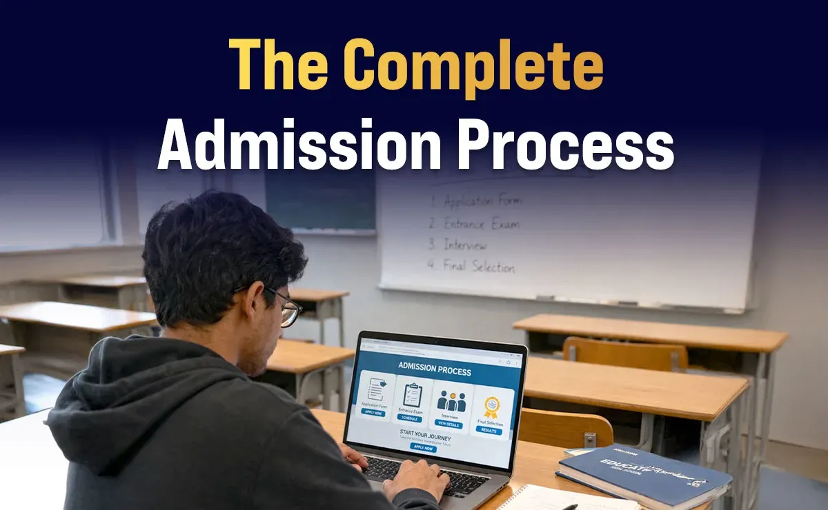The Complete Admission Process