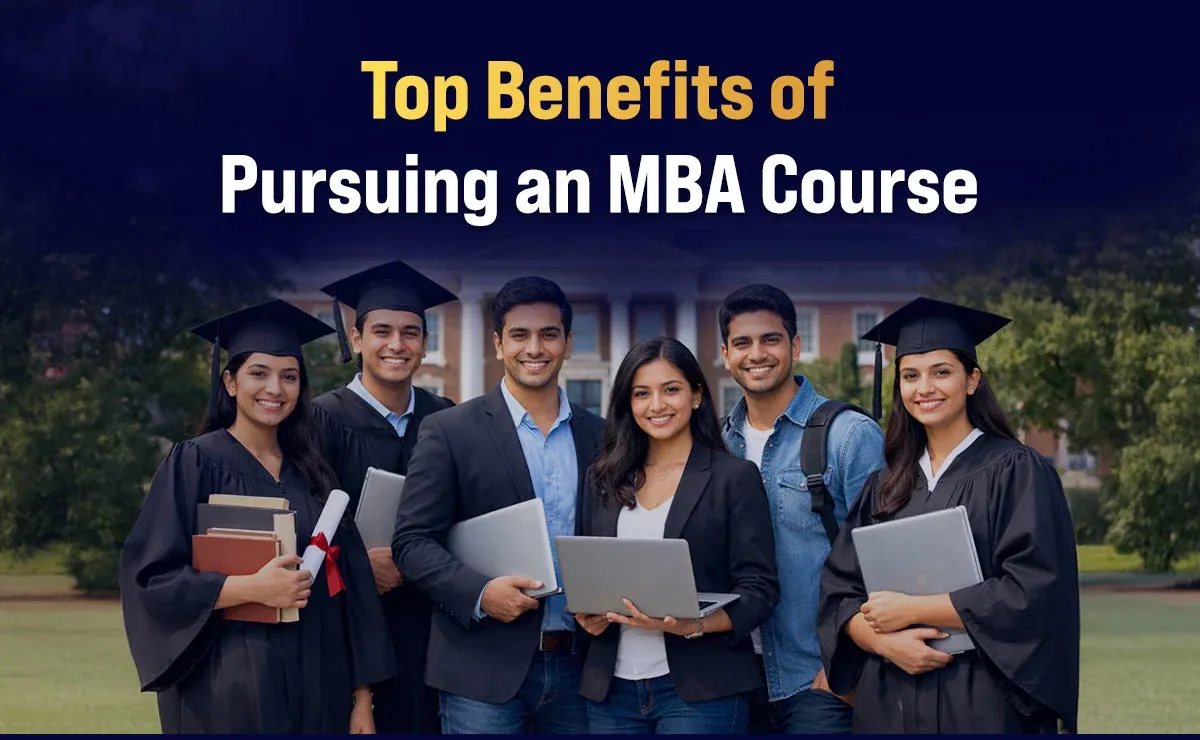 Top Benefits of Pursuing an MBA Course