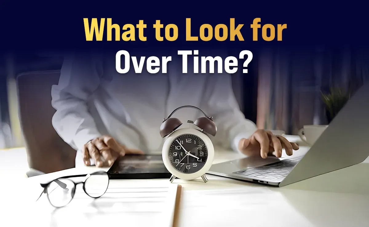 What to Look for Over Time?