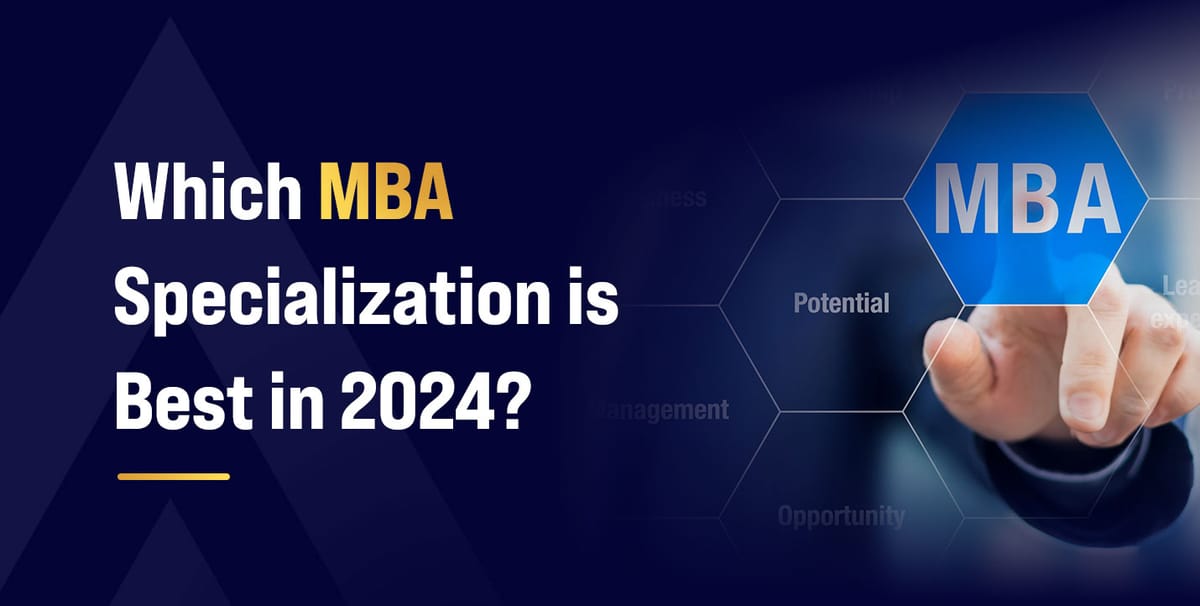 Which MBA specialization is best in 2024?