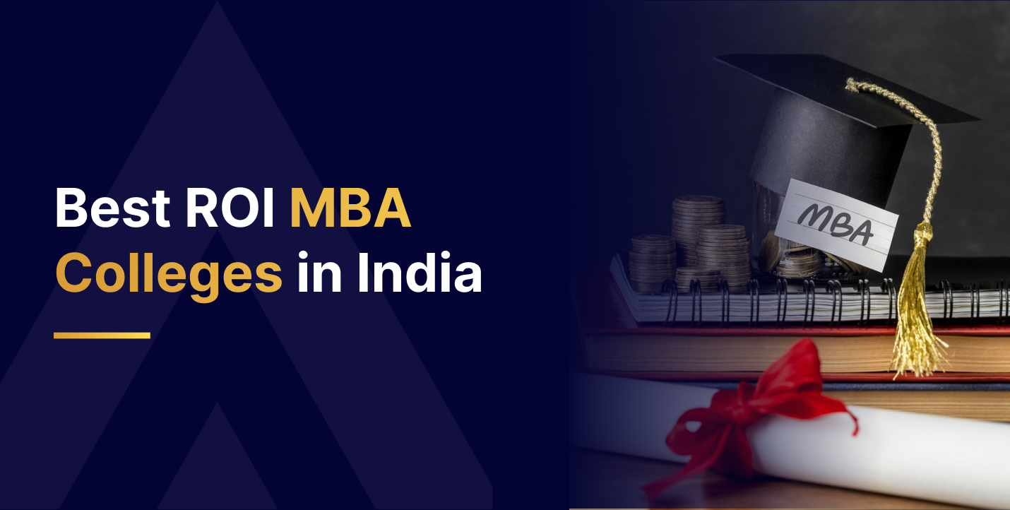 Best ROI MBA Colleges in India