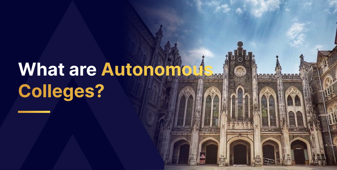 What are Autonomous Colleges?