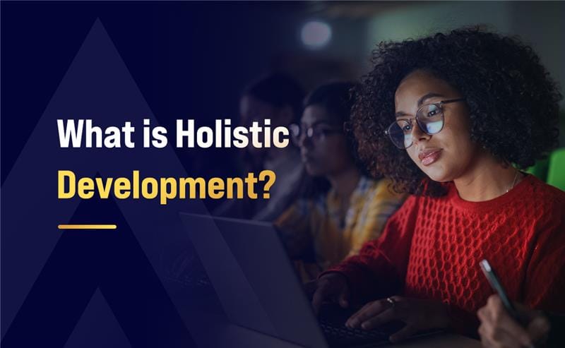 What is Holistic Development?