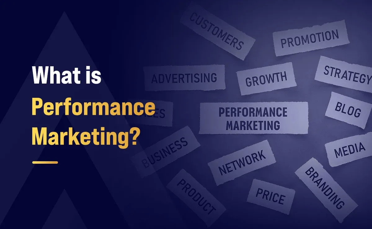 What is Performance Marketing?