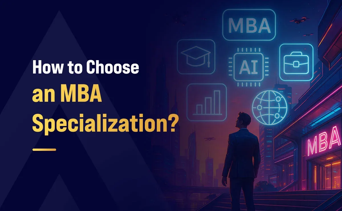 How to Choose an MBA Specialization?