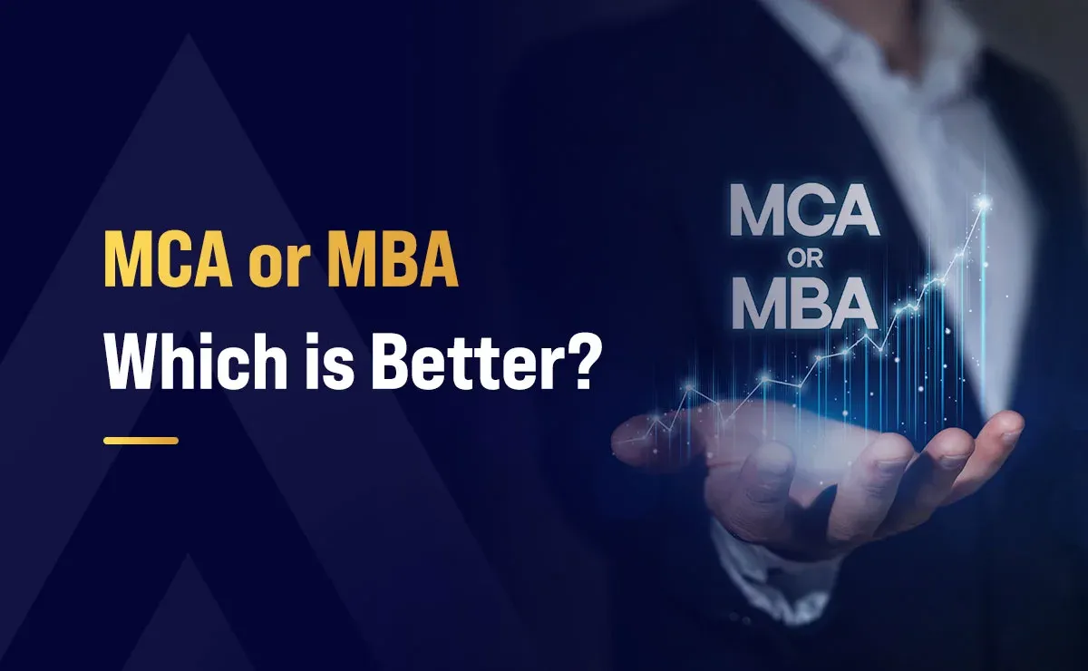 MCA or MBA: Which is Better?