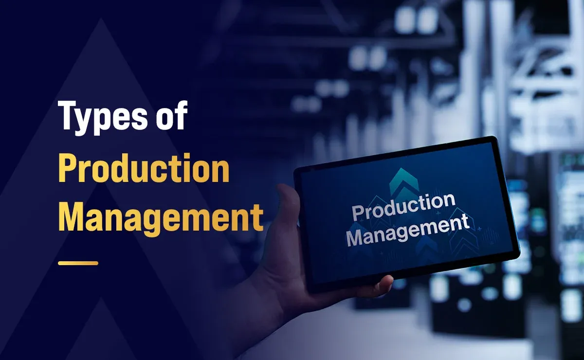 Types of Production Management
