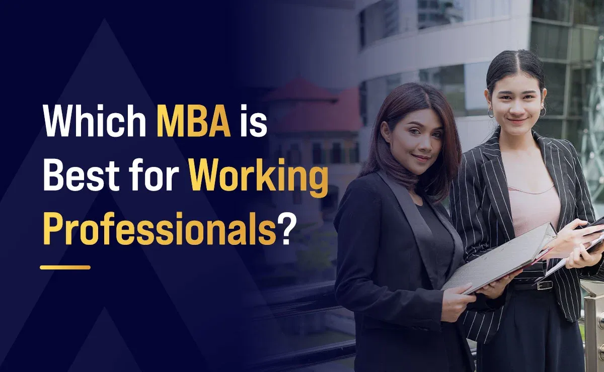 Which MBA is Best for Working Professionals?