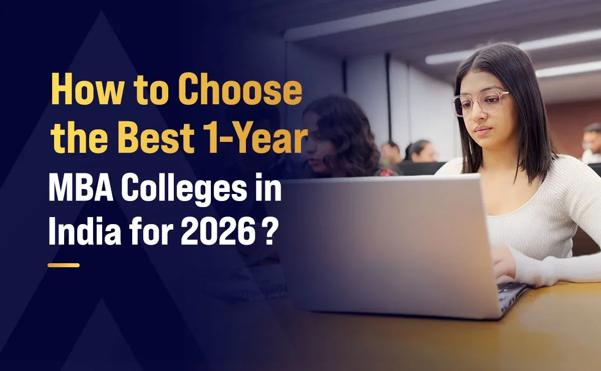 How to Choose the Best 1-Year MBA Colleges in India for 2026?