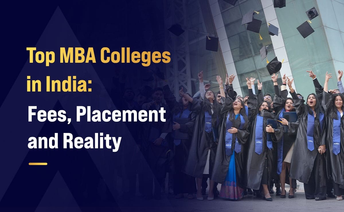 Top MBA Colleges in India: Fees, Placement, and Reality