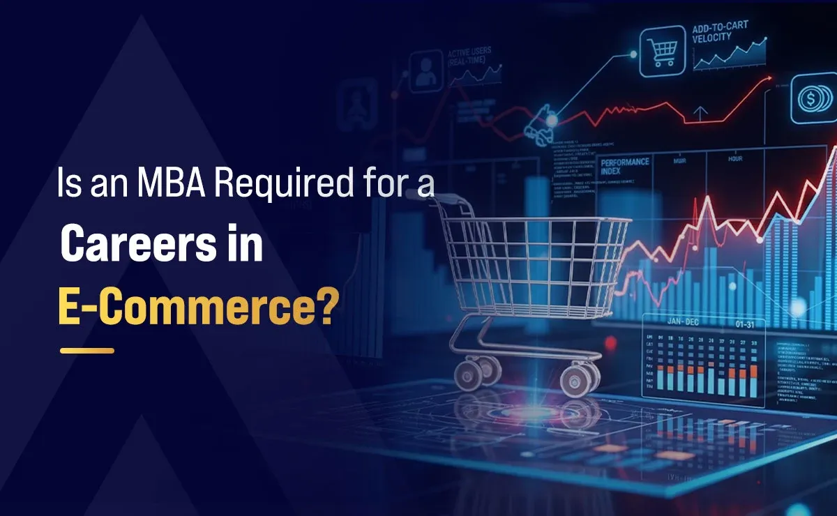 Is an MBA Required for a Career in E-Commerce?