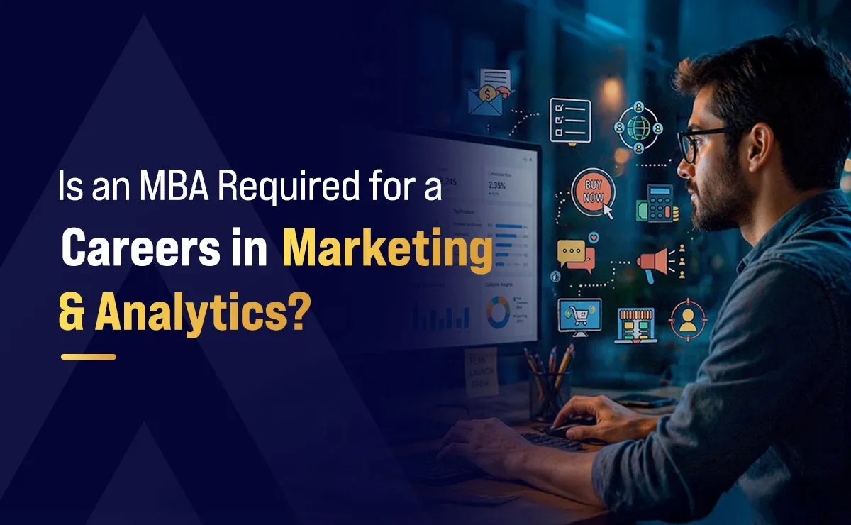 Is an MBA required for a Career in Marketing & Analytics?
