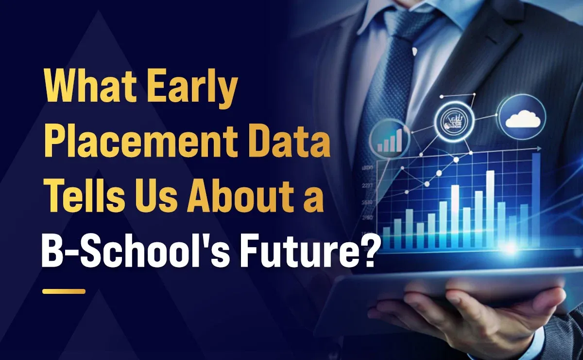 What Early Placement Data Tells Us About a B-School's Future?