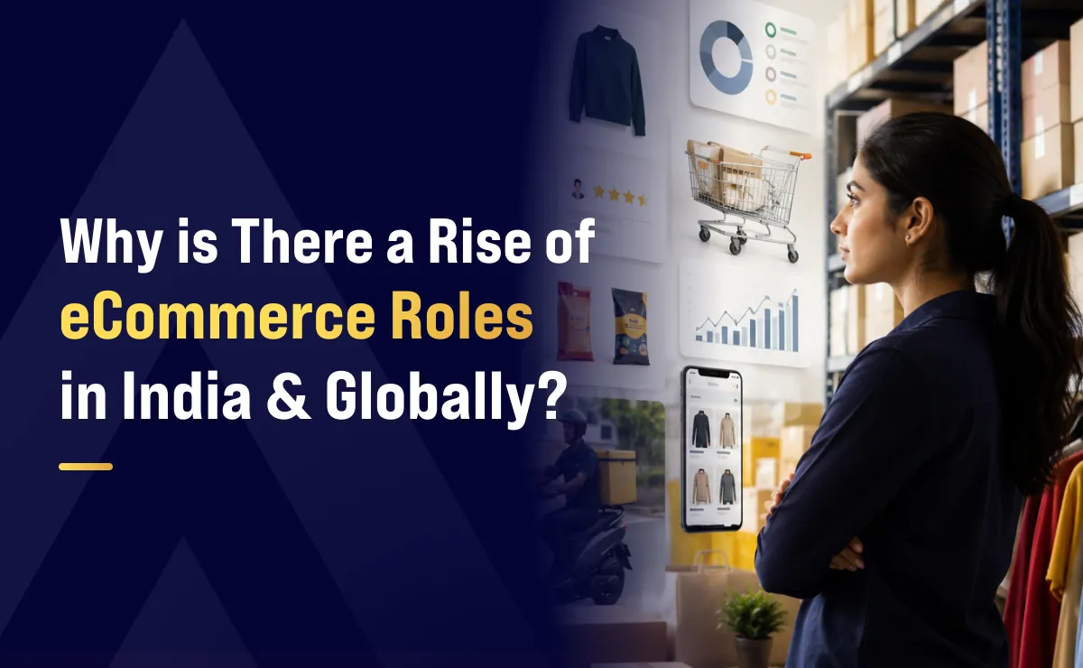 Why Is There a Rise of eCommerce Roles in India & Globally?