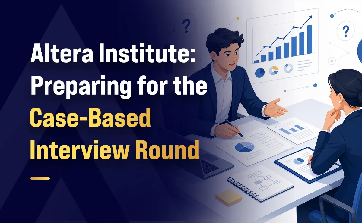 Altera Institute: Preparing for the Case-Based Interview Round