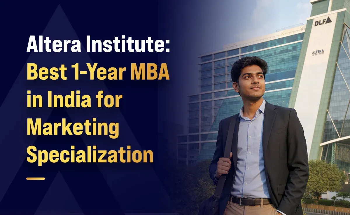 Altera Institute: Best 1-Year MBA in India for Marketing Specialization