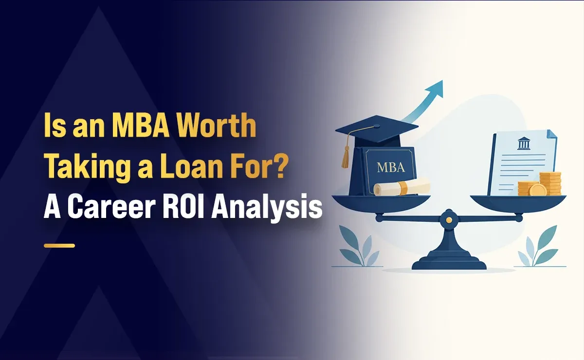 Is an MBA Worth Taking a Loan For? A Career ROI Analysis