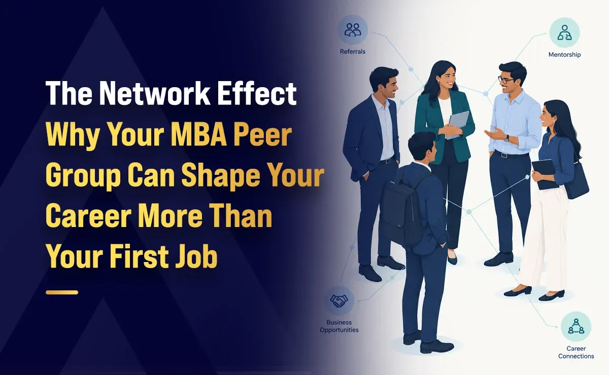 The Network Effect: Why Your MBA Peer Group Can Shape Your Career More Than Your First Job