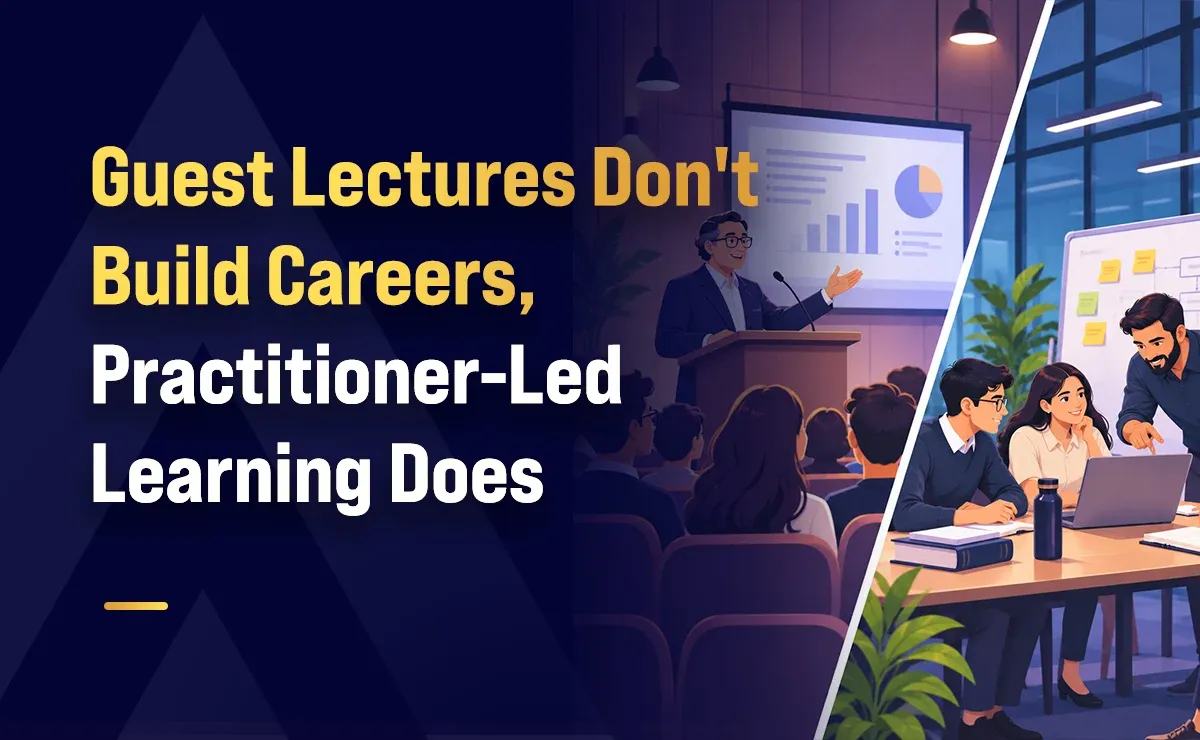 Guest Lectures Don't Build Careers; Practitioner-Led Learning Does