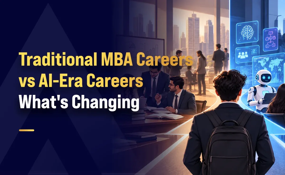 Traditional MBA Careers vs AI-Era Careers: What's Changing?