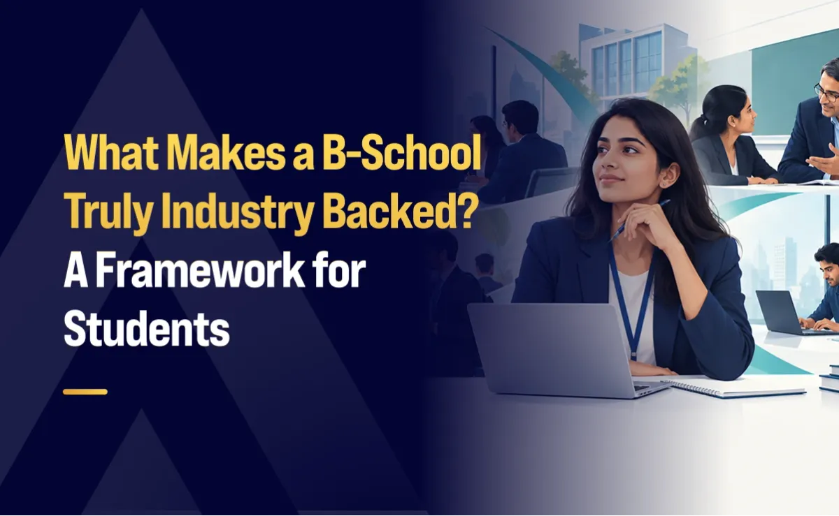 What Makes a B-School Truly Industry-Backed? A Framework for Students