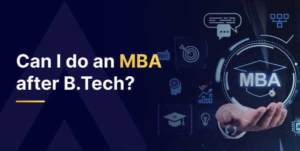 Why MBA after B-tech?