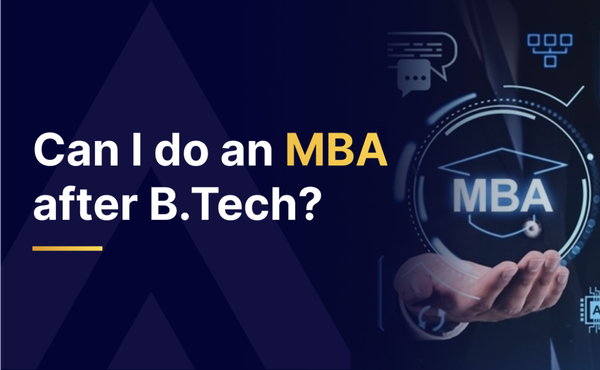 Why MBA after B-tech?