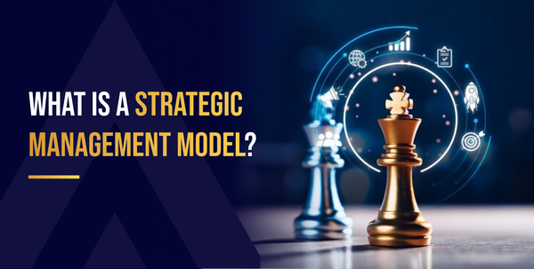 What is a Strategic Management Model?