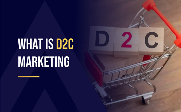 What is D2C Marketing?